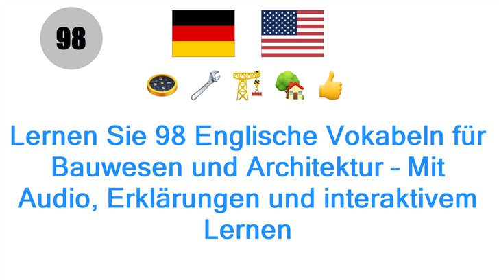 Lernen Sie 98 Englische Vokabeln für Bauwesen und Architektur – Mit Audio, Erklärungen und interaktivem Lernen